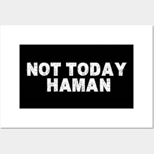 Purim Shirt - Not Today Haman Costume Posters and Art